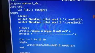Perulangan FOR di Pascal : studi kasus A * B dan A + B