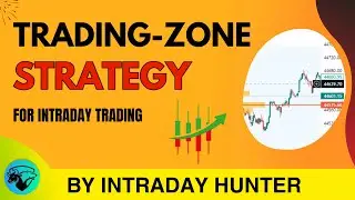 TRADING ZONE STRATEGY BY Intraday Hunter