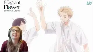 The Fragrant Flower Bloom  With Dignity Season 1 Episode 10 Reaction