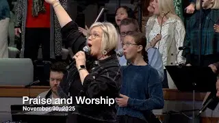 Praise and Worship - November 30, 2025