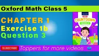 New Countdown Book 5 Third Edition Exercise 1b q3 I Oxford Math Class 5  Expert Tips I Toppers7143