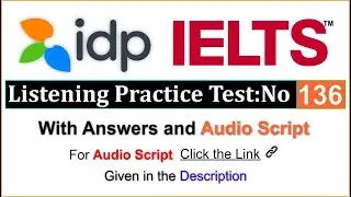 idp - IELTS Listening Practice Test 136 With Answers
