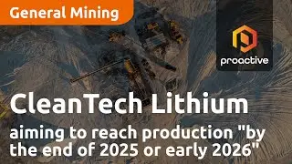 CleanTech Lithium aiming to reach production 