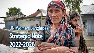 UN Women Bangladesh Strategic note 2022-2026