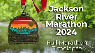 Jackson River Marathon 2024 | Full timelapse