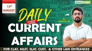 Daily Current Affairs | 13th August 2024 | Updates & Questions | Current Affairs for CLAT CUET DU |
