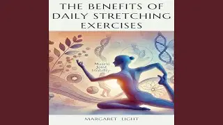 The Benefits of Daily Stretching Exercises