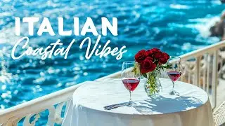 Romantic Italian Coastal Music 🌊 | Timeless Mediterranean Beauty &ndash; by Mediterranean Soul Sounds