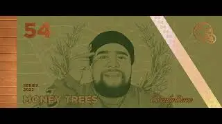 Money Trees #54 - Twenty Duce
