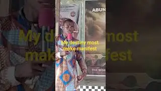 my destiny must make manifest