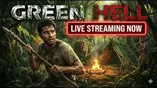 Day 4 - Playing Green hell solo