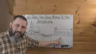 How Satan Uses Church Buildings To Create Antichrists