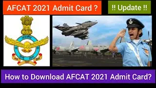 AFCAT 2021 Admit Card Release||How to download AFCAT 2021 Admit Card?AFCAT 2021 Update||AFCAT Update