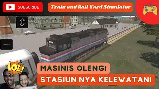 Masinis OLENG! Stasiun nya sampek kelewatan 2 kali gess! Train and Rail Yard Simulator #dyatragaming