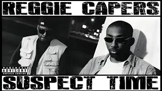 REGGIE CAPERS - SUSPECT TIME (FULL ALBUM) (1997)