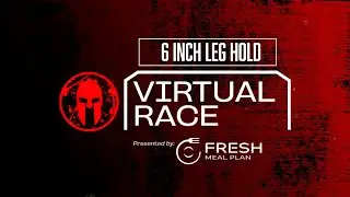 6 Inch Leg Hold  | Spartan Virtual Race Beta