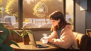 Lofi Coffee Break ☕ Smooth Tunes to Relax and Study with Cozy Cafe Ambience