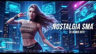 NOSTALGIA SMA &ndash; PARAMITHA RUSADI - Remix Pop Indonesia | Cover Remix Indo Nostalgia