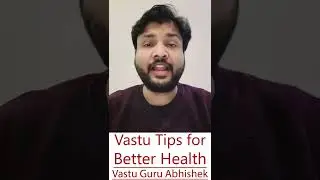 Learn #Vastu | Vastu Tips for Better Health