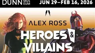 Alex Ross Heroes & Villains at Dunn Museum