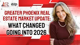 Greater Phoenix Real Estate Market Update | What Changed Going Into 2026