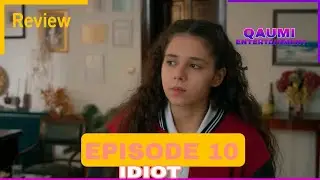 Idiot Episode 10 - Teaser Promo and Review - 6th November  2025- Qaumi Entertainment