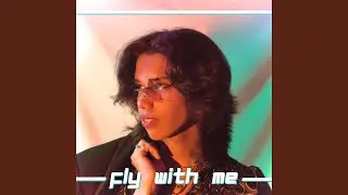 Fly With Me