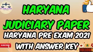 HARYANA JUDICIARY PRE EXAM | 2021 | COMPLETE PAPER WITH ANSWER KEY