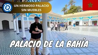 C&oacute;mo Visitar el Palacio de la Bah&iacute;a | Marrakech, Marruecos (Ticket, Horario y Consejos)