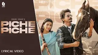 Piche Piche (Lyrical Video) by Shani Shah | Jay Ell Records | New Punjabi Song