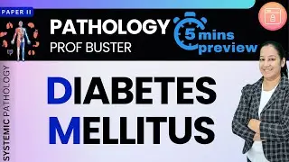 22.04 Diabetes Mellitus | 5-Minute Preview | Dr. Priyanka Sachdev | Pathology Prof Buster