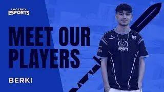 Meet BERKI 👋 LootBoy Esports