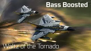 War Thunder Air Forces OST Vol.2 | Waltz of the Tornado (Bass Boosted)