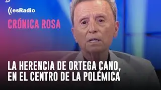 Crónica Rosa: La herencia de Ortega Cano, en el centro de la polémica