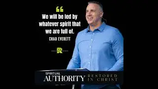 Spiritual Authority &ndash; Restored In Christ:  Living by the Spirit | Chad Everett