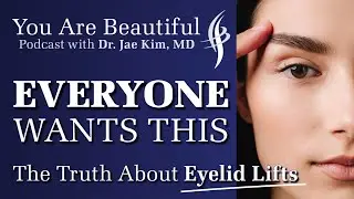 Why Eyelid Lifts Are the New “First Step” in Plastic Surgery | Upper Blepharoplasty Explained