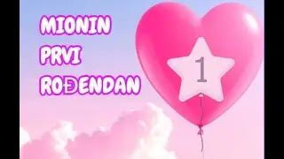 MIONIN PRVI ROĐENDAN 🎂 Najlep&scaron;a pesma za malu princezu (Poklon od kumova)