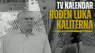 TV kalendar: Rođen Luka Kaliterna
