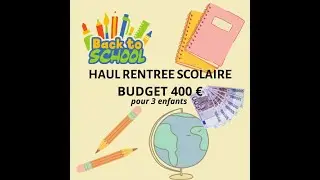 HAUL RENTREE SCOLAIRE BUDGET 400€ POUR 3 ENFANTS: Vêtements et Fournitures
