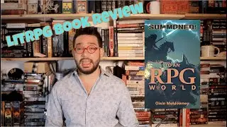 LitRPG Book Review | Summoned! to an RPG World by Oisin Muldowney