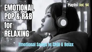 playlist |🎧 EMOTIONAL POP & R&B to CHILL & RELAX, 가을 추억 속 감성 팝송 플레이리스트, Free Cafe BGM for Relaxing