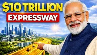 How One Expressway Can Turn India into a $10 Trillion Economy ?