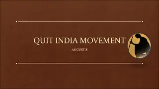 Quit India Movement || What is Quit India Movement?