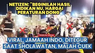 Viral! Jemaah Indonesia Lantunkan Sholawat Lantang di Area Umum, Askar Turun Menegur Dicuekin