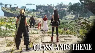 Final Fantasy VII Rebirth OST - Grasslands Theme (4K)