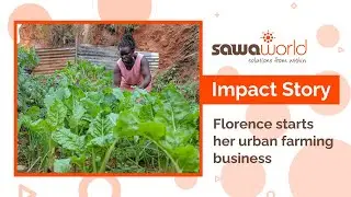 Impact Video: Florence Starts Her Urban Farming Business