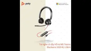 Tai nghe đ&agrave;m thoại USB Headsets Poly Plantronics Blackwire 3310 3320 phi&ecirc;n bản Microsoft Teams