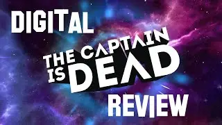 The Hexy Beast - The Captain is Dead Digital Review (Steam)