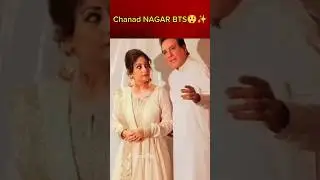 CHANAD NAGAR BTS 🌛✨#shorts #drama #atiqaodho #javedsheikh #shortfeed