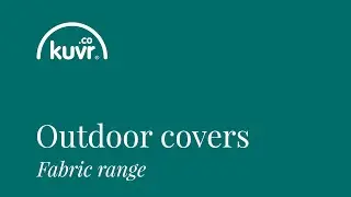 Kuvr.co Outdoor Cover Fabric Guide